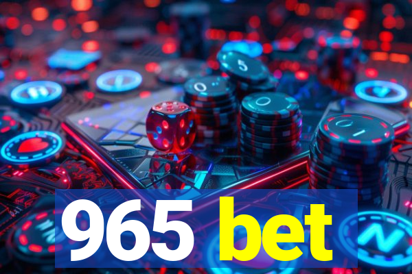 965 bet